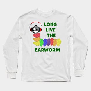 LONG LIVE THE EARWORM with Rainbow Ears Long Sleeve T-Shirt